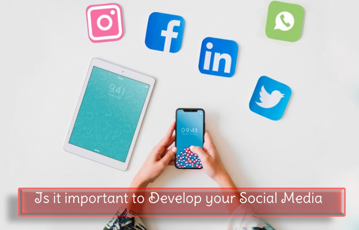 Is it important to Develop your Social Media Profile?