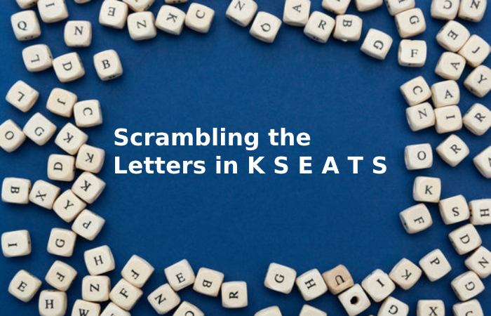 Scrambling the Letters in K S E A T S