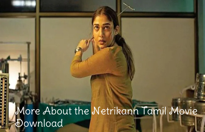 More About the Netrikann Tamil Movie Download