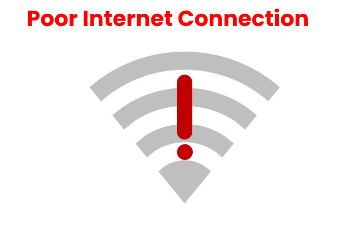 Poor Internet Connection
