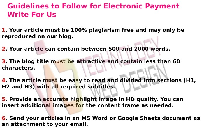 Guidelines to Follow for Electronic Payment Write For Us