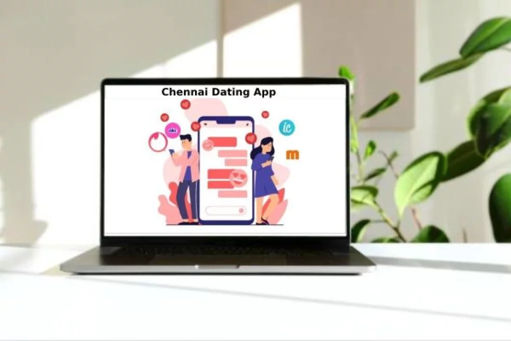 Chennai Dating App
