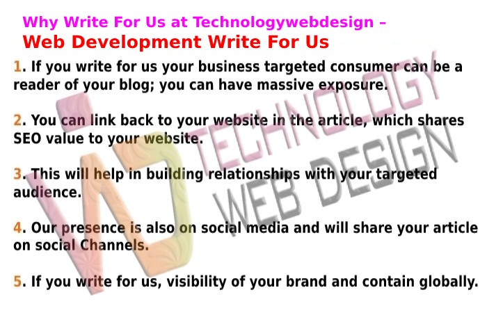 Why Write For Us at Technologywebdesign – Web Development Write For Us
