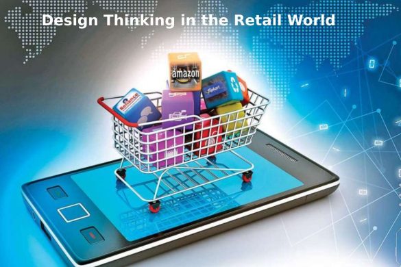 Design Thinking in the Retail World