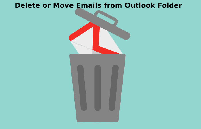 Delete or Move Emails from Outlook Folder