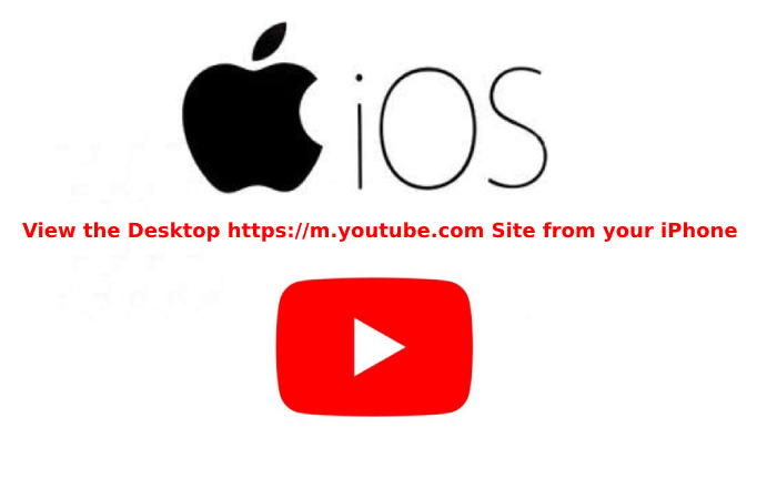 View the Desktop https://m.youtube.com Site from your iPhone