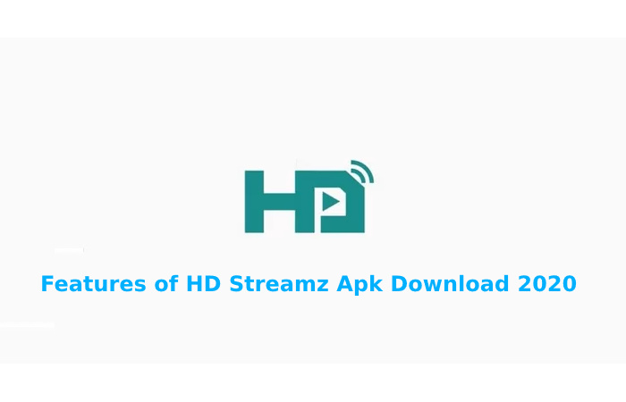 Features of HD Streamz Apk Download 2020
