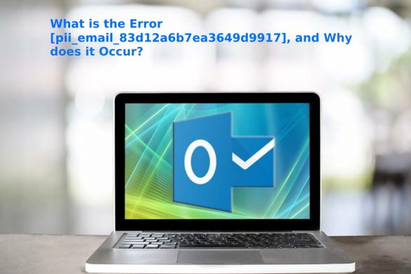 What is the Error [pii_email_83d12a6b7ea3649d9917], and Why does it Occur?