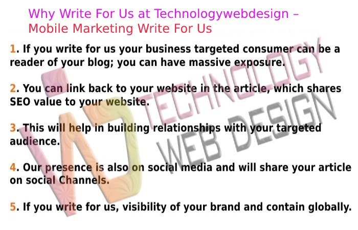 Why Write For Us at Technologywebdesign – Mobile Marketing Write For Us