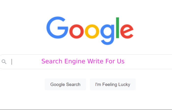 Search Engine Write For Us