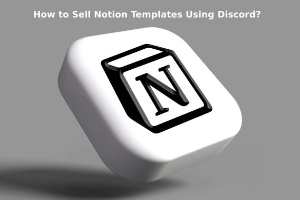 How to Sell Notion Templates Using Discord?