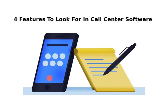 4 Features To Look For In Call Center Software