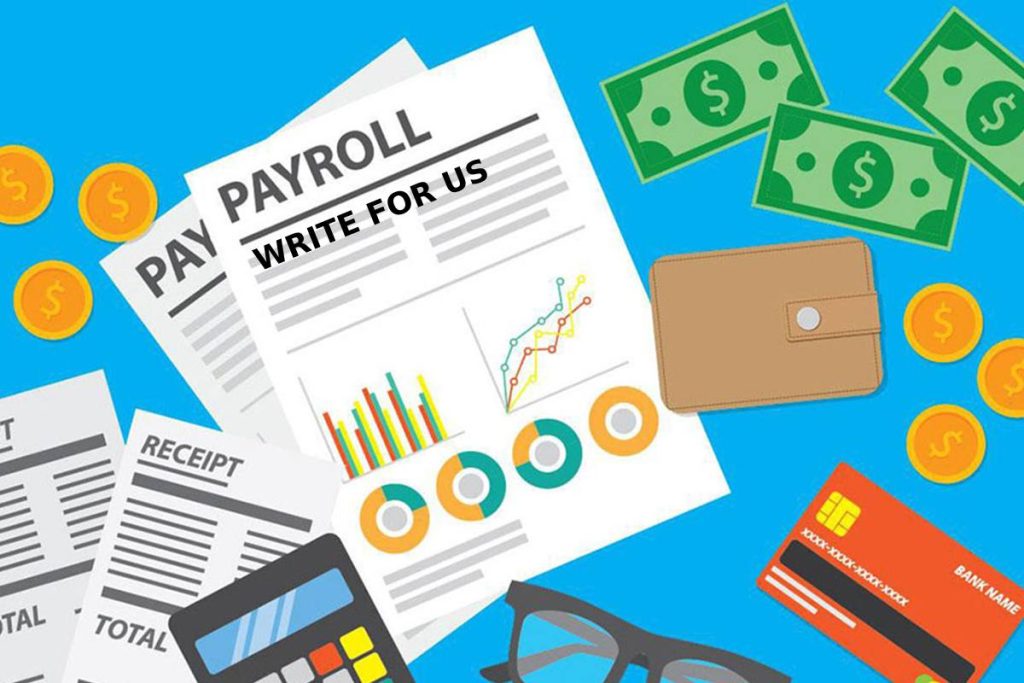 Payroll Write For Us - Currency Guest Post