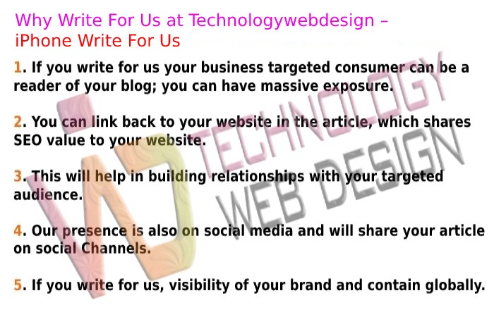 Why Write For Us at Technologywebdesign – iPhone Write For Us
