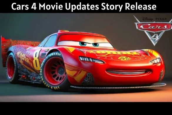 Cars 4 Movie Updates Story Release