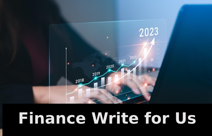 Finance Write for Us