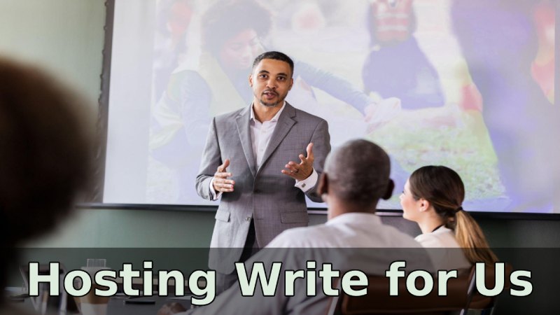 Hosting Write for Us