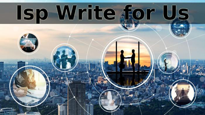 Isp Write for Us