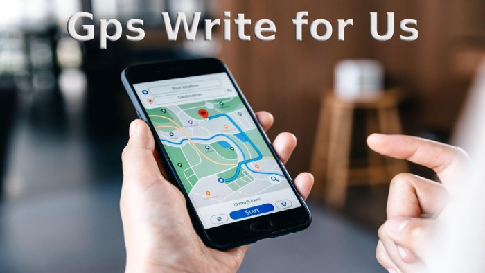 Gps Write for Us