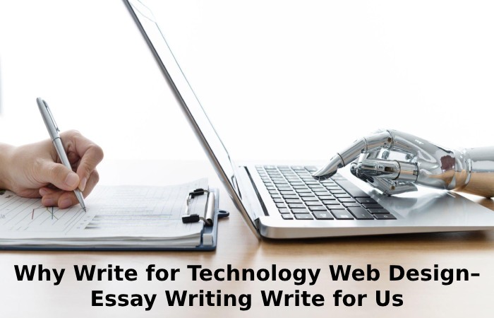 Why Write for Technology Web Design– Essay Writing Write for Us