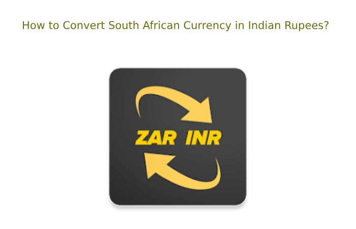 How to Convert South African Currency in Indian Rupees?