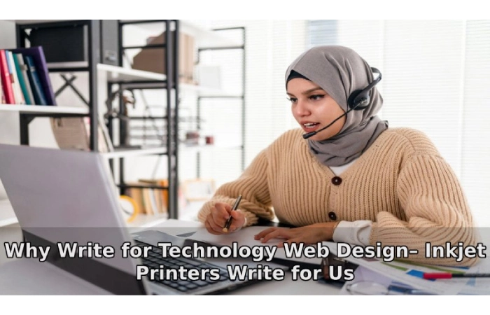Why Write For TechnologyWebDesign – Inkjet Printers Write For Us