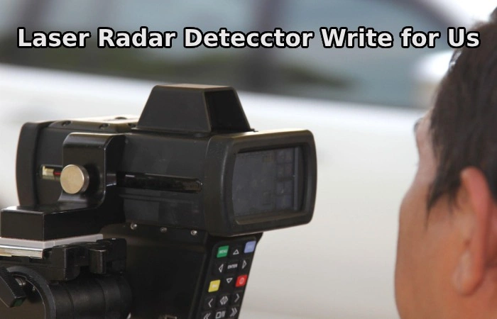 Laser Radar Write For Us
