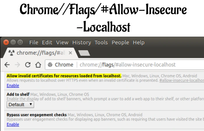Chrome//flags/#allow-insecure-localhost