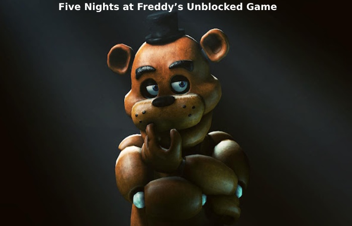 Five Nights at Freddy’s Unblocked Game