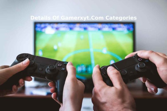 Details Of Gamerxyt.Com Categories