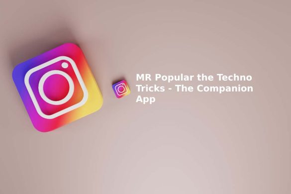 MR Popular the Techno Tricks - The Companion App